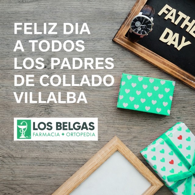 Imagen de felicitación por el Día del Padre en Collado Villalba, España, con fondo de madera clara. Incluye texto en blanco que dice 'FELIZ DÍA A TODOS LOS PADRES DE COLLADO VILLALBA', un reloj de pulsera y regalos envueltos con corazones. También aparece el logo de Los Belgas Farmacia + Ortopedia.